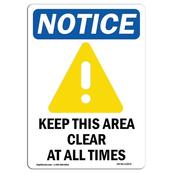 Signmission OSHA Notice Sign, Keep This Area Clear With Symbol, 24in X 18in Aluminum, 18" W, 24" L, Portrait OS-NS-A-1824-V-13870